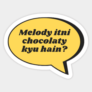 Melody Itni Chocolaty Kyu Hain? Sticker